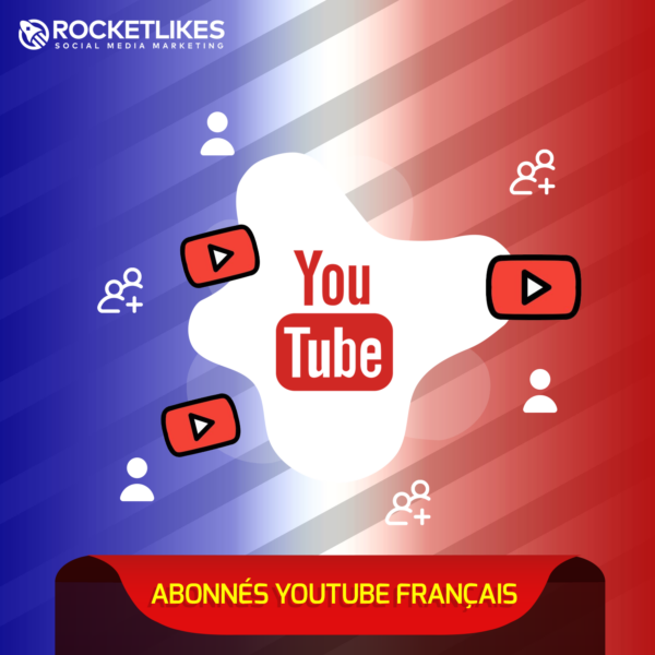 acheter des abonnés YouTube français