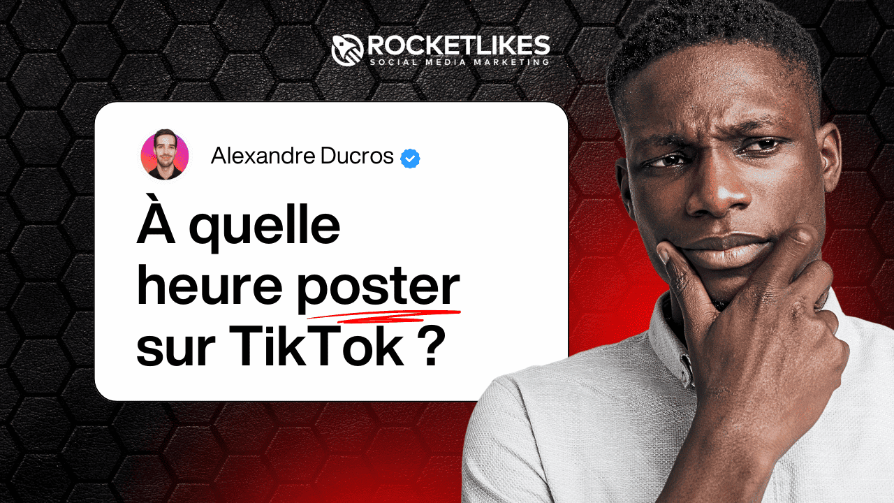 À quelle heure poster sur TikTok en 2025